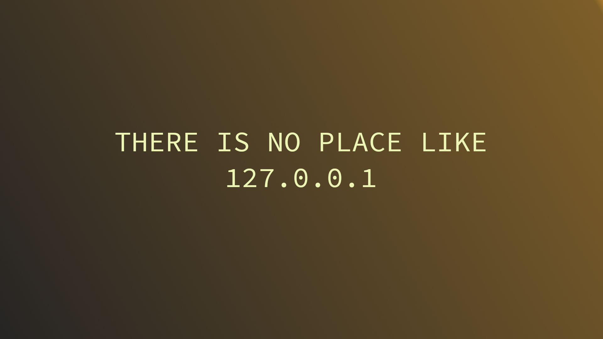 Minimalist Programmer Wallpaper 4K - There is No Place Like 127.0.0.1